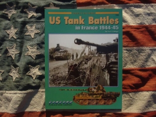 CO.7550  US Tank Battles in France 1944-1945